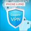 SuperVPN Iphone IPad Uygulaması